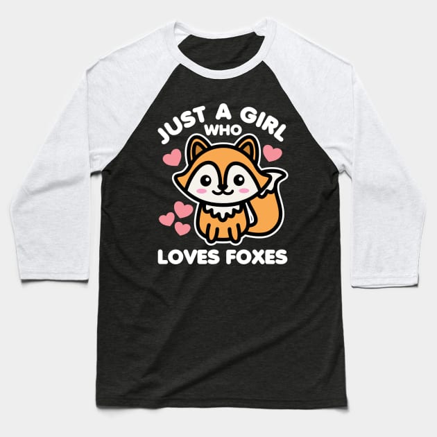 Just A Girl Who Loves Foxes Baseball T-Shirt by DetourShirts